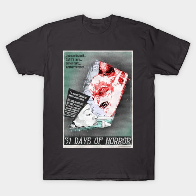31 Days of Horror - It's Only a Podcast T-Shirt by Invasion of the Remake